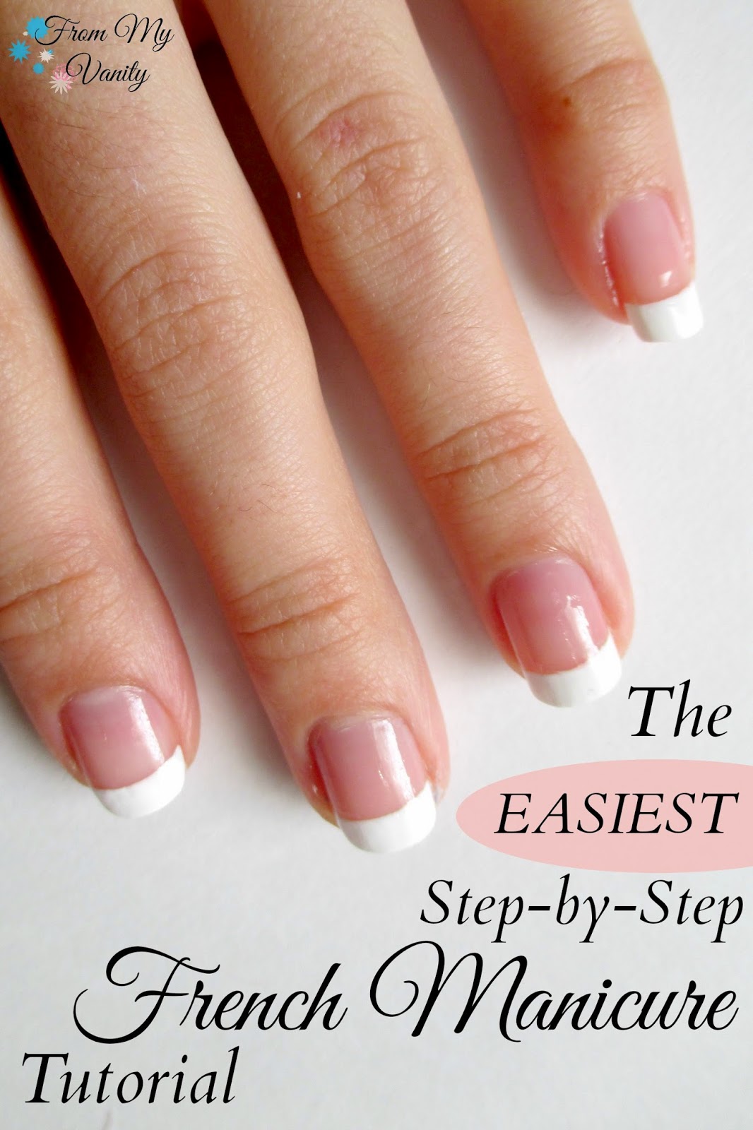 Easy French Manicure at Home - Nail Tutorial - From My Vanity