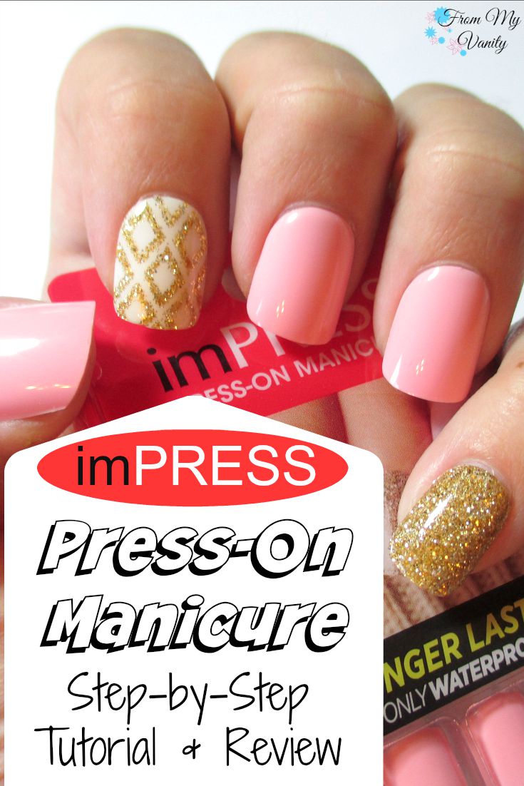 imPRESS Press-On Manicure // Step-by-Step Tutorial & Review // From My Vanity