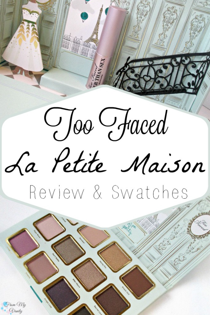 Too Faced La Petite Maison // Holiday Set // Review & Swatches // Eyeshadow Palette // Ulta Exclusive! // #UltaBeauty #TooFaced FromMyVanity.com