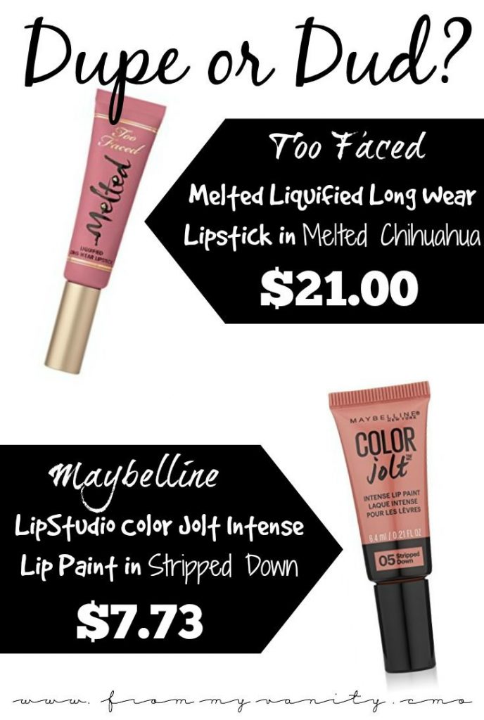 This Maybelline Color Jolts in Stripped Down looks Identical to the cult favorite, Too Faced Melted liquid lipstick in Melted Chihuahua....but is it really a dupe?