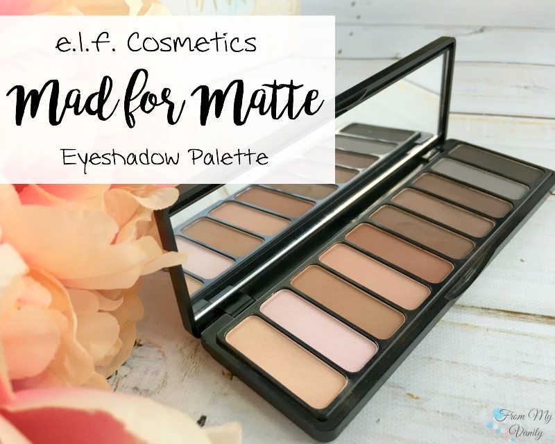 Verbonden Dagelijks maximaliseren My Thoughts on the ELF Mad for Matte Eyeshadow Palette - From My Vanity
