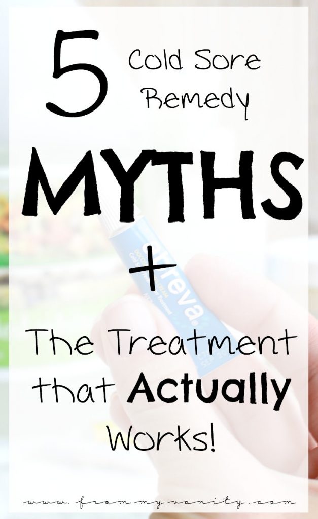5 Cold Sores Remedy Myths BUSTED - And the treatment that actually works to heal your fever blister in record time!