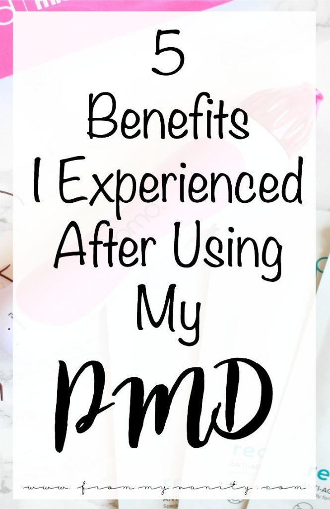 5 Benefits I Experienced from Using My PMD | Personal MicroDerm | Microdermabrasion